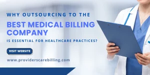 Why Outsourcing to the Best Medical Billing Company is Essential for Healthcare Practices?