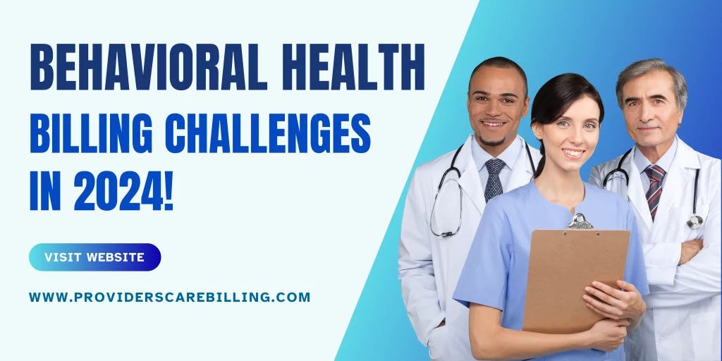 Behavioral Health Billing Challenges in 2024!