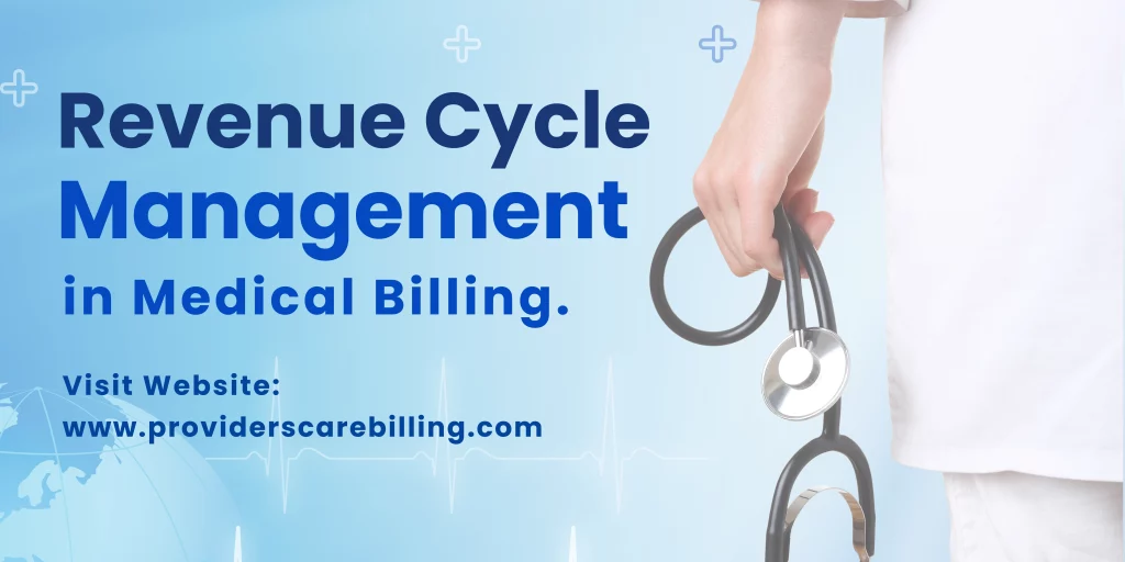 Revenue Cycle Management Rcm In Medical Billing Archives Providers Care Billing Llc 