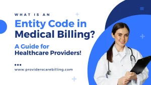 What is an Entity Code in Medical Billing?