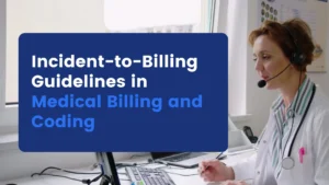 Incident-to-Billing Guidelines in Medical Billing and Coding!