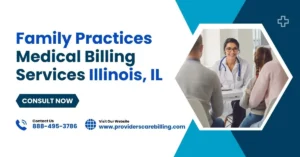 Family Practice Medical Billing Services Illinois, IL