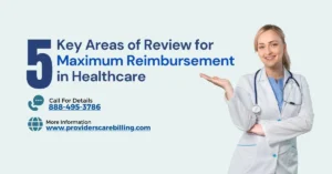 5 Key Areas of Review for Maximum Reimbursement in Healthcare