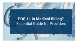 POS 11 in Medical Billing Essential Guide for Providers