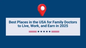 best places in usa for family doctors to live, work and earn in 2025