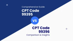 CPT Code 99395 vs 99396