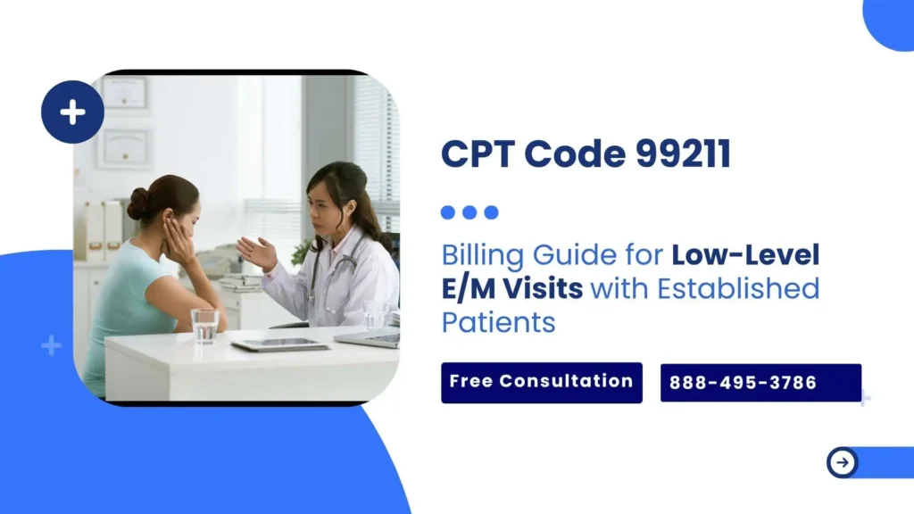 CPT Code 99211 Low-Level EM Visits for Established Patients.