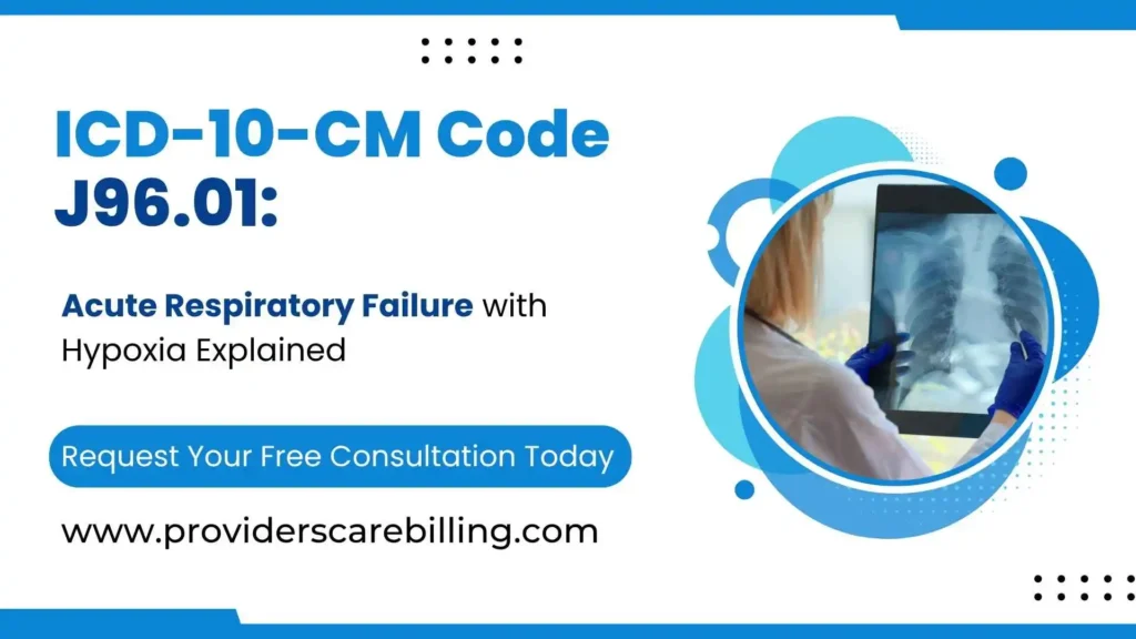 ICD-10-CM Code J96.01 Acute Respiratory Failure with Hypoxia