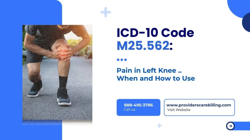 Pain in Left Knee ICD-10 Code M25.562 When and How to Use