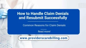 How to Handle Claim Denials and Resubmit Successfully