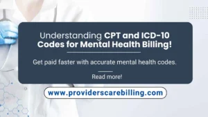 Understanding CPT and ICD-10 Codes for Mental Health Billing!