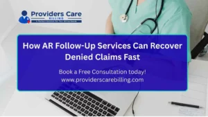 How AR Follow-Up Services Can Recover Denied Claims Fast