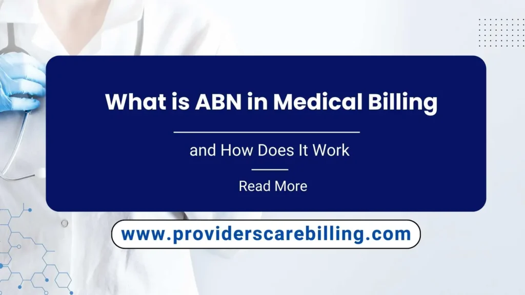 What is ABN in Medical Billing and How Does It Work.